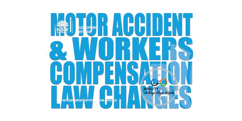 Motor Accidents & Workers Compensation Law Changes